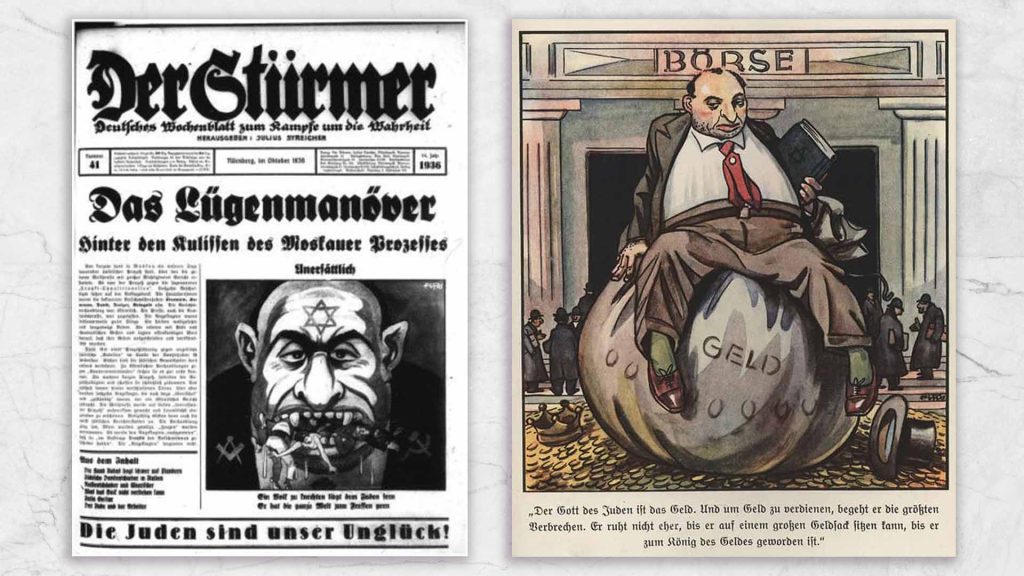 "Der Stürmer" Newspaper. “Far be it from the Jews to enslave a single people. Their goal is to devour the entire world.” 1936 