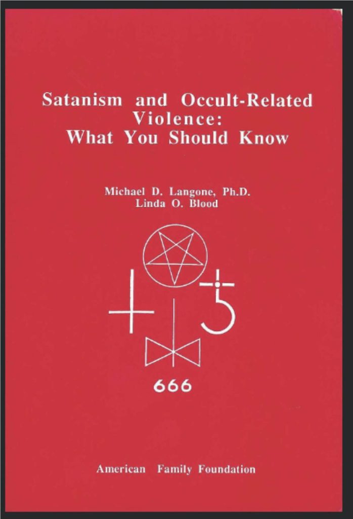 AFF Book: Michael D. Langone & Linda O. Blood. “Satanism and Occult-Related Violence: What You Should Know” (1990, American Family Foundation)