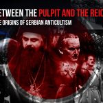 Between the Pulpit and the Reich: The Origins of Serbian Anticultism
