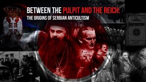 Between the Pulpit and the Reich: The Origins of Serbian Anticultism